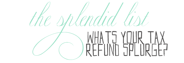 the splendid list tax time refund